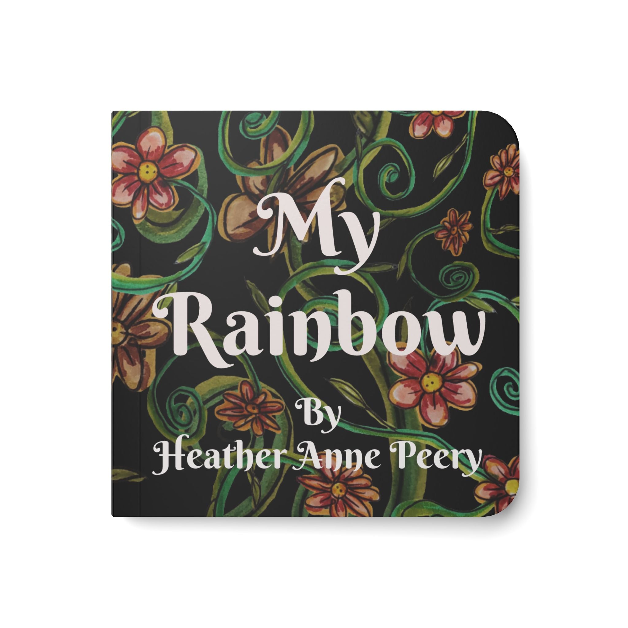 Board Book — "My Rainbow" Floral Baby Board Book by Heather Anne Peery